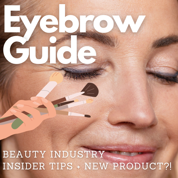 Your Ultimate Guide to Fabulous Brows After 40