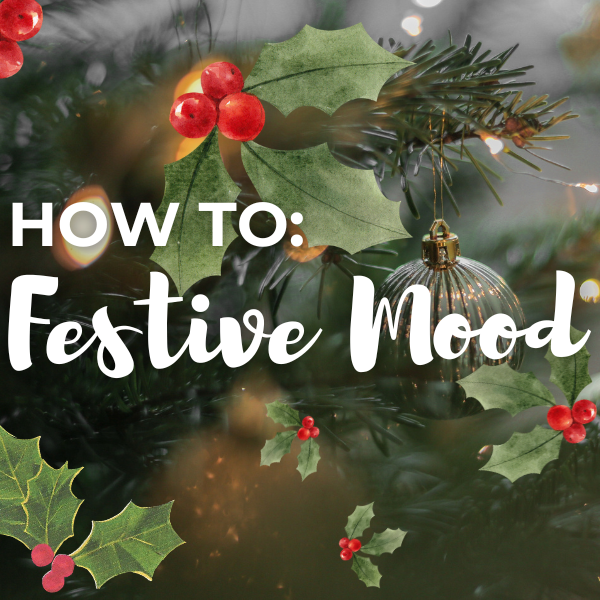 Fun Things To Do For a Festive Mood